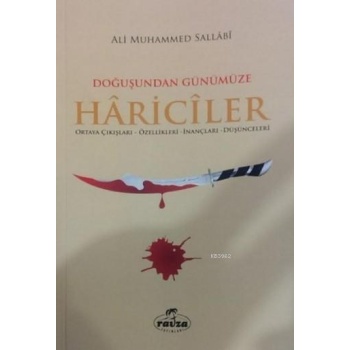 Hariciler; Ortaya Çıkışları-Özellikleri-İnançları-Düşünceleri