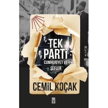 Tek Parti; Cumhuriyet ve Şefler