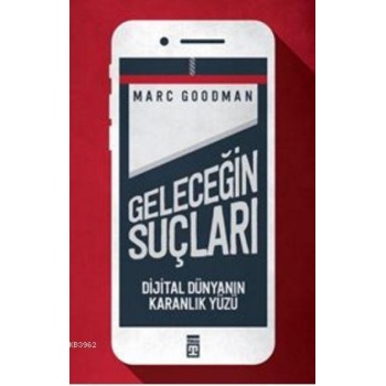 Geleceğin Suçları; Dijital Dünyanın Karanlık Yüzü