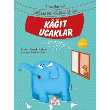 Kâğıt Uçaklar - Tutumluluk; 1. Sınıflar İçin Değerler Eğitimi Seti - 6