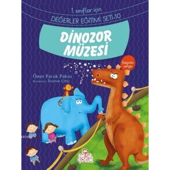 Dinozor Müzesi - Hayvan Sevgisi; 1. Sınıflar İçin Değerler Eğitimi Seti - 10