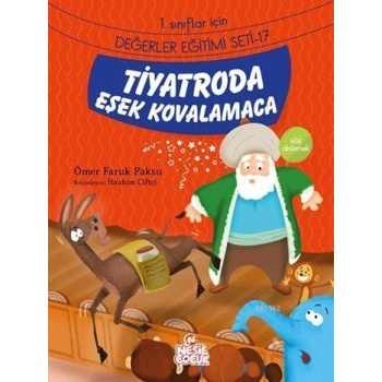 Tiyatroda Eşek Kovalamaca - Söz Dinlemek; 1. Sınıflar İçin Değerler Eğitimi Seti - 17