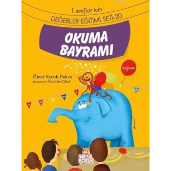 Okuma Bayramı - Özgüven; 1. Sınıflar İçin Değerler Eğitimi Seti - 20