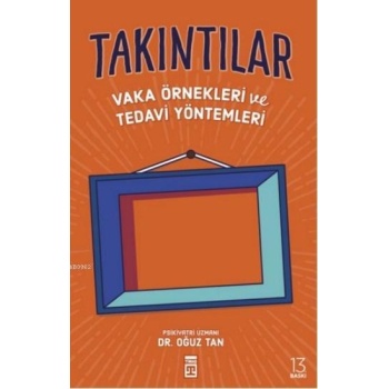Takıntılar; Vaka Örnekleri Ve Tedavi Yöntemleri