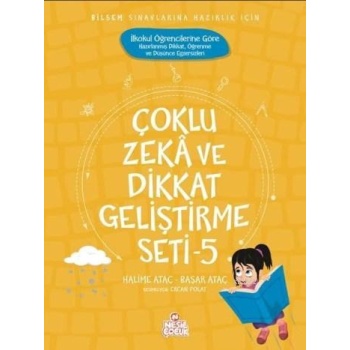 Çoklu Zeka ve Dikkat Geliştirme Seti 5; Bilsem Sınavlarına Hazırlık İçin - İlkokul