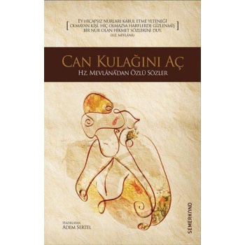Can Kulağını Aç | Mevlana Celaleddin-i Rumi