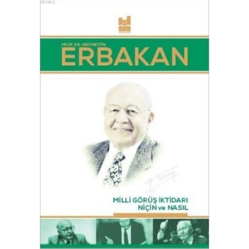 Milli Görüş İktidarı Niçin ve Nasıl