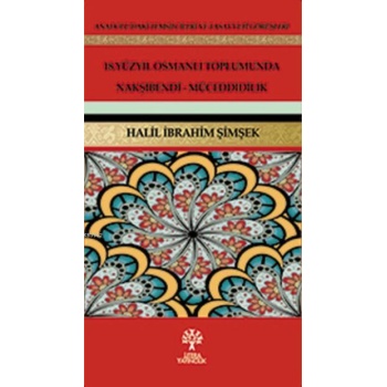 18. Yüzyıl Osmanlı Toplumunda Nakşibendi-Müceddidilik