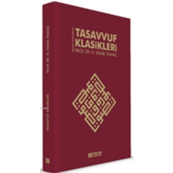 Tasavvuf Klasikleri - Prof. Dr. Hasan Kamil Yılmaz
