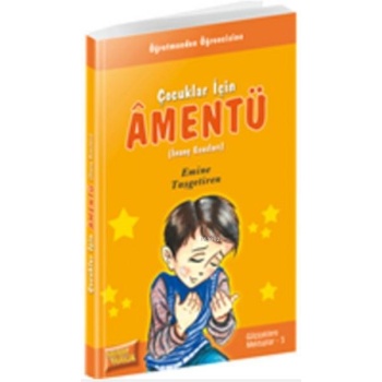 Çocuklar İçin Âmentü (İnanç Esasları) - Emine Taşgetiren (Bağış)