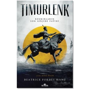 Timurlenk; Bozkırların Son Göçebe Fatihi