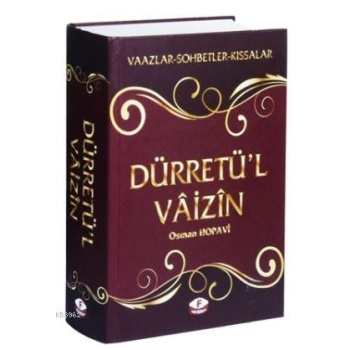 Dürretül Vaizin; Vaazlar - Sohbetler - Kıssalar