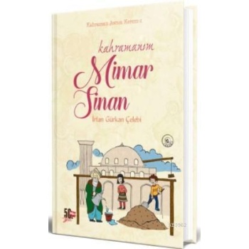 Kahramanım Mimar Sinan