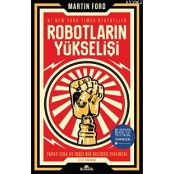 Robotların Yükselişi; Yapay Zeka ve İşsiz Bir Gelecek Tehlikesi