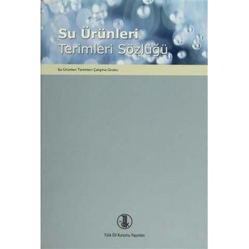 Su Ürünleri Terimleri Sözlüğü; Su Ürünleri Terimleri Çalışma Grubu