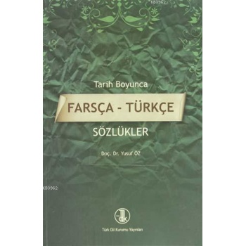 Tarih Boyunca Farsça - Türkçe Sözlükler