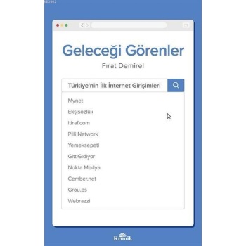 Geleceği Görenler; Türkiyenin İlk İnternet Girişimleri