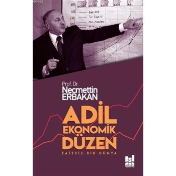 Adil Ekonomik Düzen; Faizsiz Bir Dünya