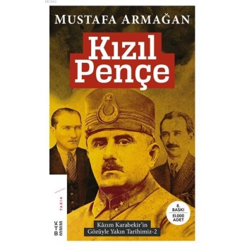 Kızıl Pençe; Kâzım Karabekirin Gözüyle Yakın Tarihimiz-2