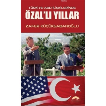 Türkiye-ABD İlişkilerinde Özallı Yıllar