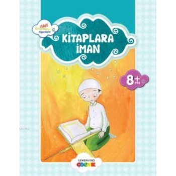 Küçük Akif Amentüyü Öğreniyor Kitaplara İman | Ahmet Efe