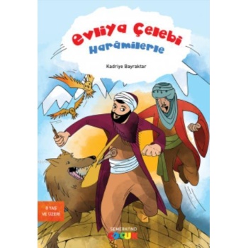 Evliya Çelebi Haramilerle | Kadriye Bayraktar