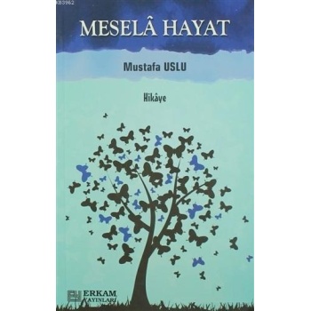 Mesela Hayat - Mustafa Uslu