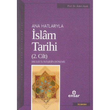 Anahatlarıyla İslâm Tarihi 2