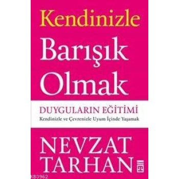 Kendinizle Barışık Olmak; Duyguların Eğitimi
