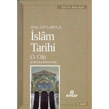 Anahatlarıyla İslam Tarihi 3