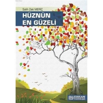Hüznün En Güzeli - Salih Zeki Meriç