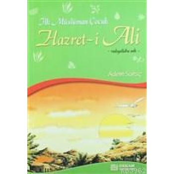 İlk Müslüman Çocuk Hazreti Ali - Adem Saraç