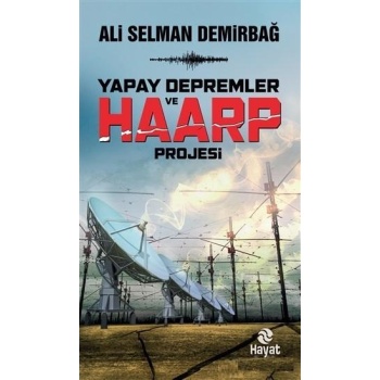 Yapay Depremler ve Haarp Projesi