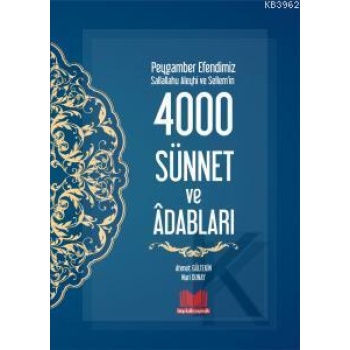 Peygamber Efendimizin 4000 Sünnet ve Adapları