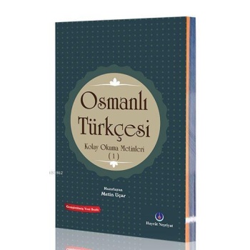 Osmanlı Türkçesi Kolay Okuma Metinleri 1