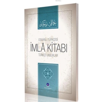 Osmanlıca İmla Kitabı Türkçe Unsurlar