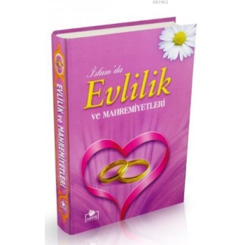 İslamda Evlilik ve Mahremiyetleri (Ciltli - 1. Hamur)