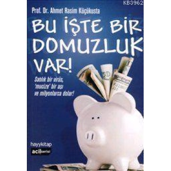 Bu İşte Bir Domuzluk Var; Satılık Bir Virüs, Mucize Bir Aşı ve Milyonlarca Dolar