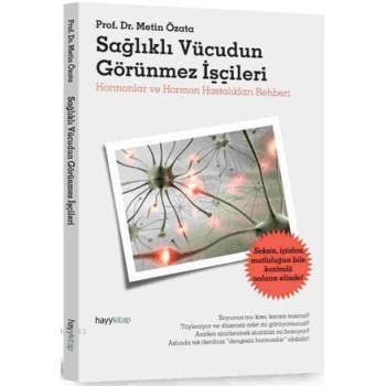 Sağlıklı Vücudun Görünmez İşçileri; Hormonlar ve Hormon Hastalıkları Rehberi