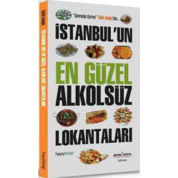 İstanbulun En Güzel Alkolsüz Lokantaları