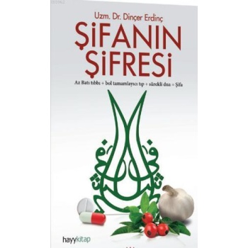 Şifanın Şifresi; Az Batı Tıbbı + Bol Tamamlayıcı Tıp + Sürekli Dua= Şifa