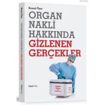 Organ Nakli Hakkında Gizlenen Gerçekler