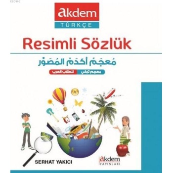 Akdem Türkçe Resimli Sözlük (Türkçe - Arapça)