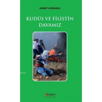 Kudüs ve Filistin Davamız