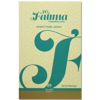 Hz. Fatıma; Radıyallahu anha