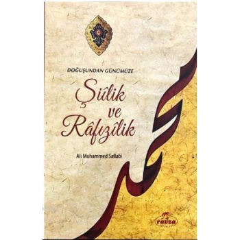 Doğuştan Günümüze Şiilik ve Rafızilik