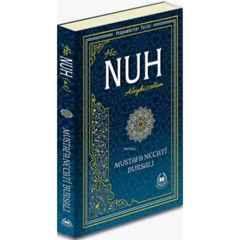 Hz. Nuh Aleyhisselam; Peygamberler Tarihi