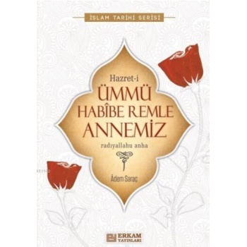 Hazreti Ümmü Habibe Remle Annemiz - Adem Saraç