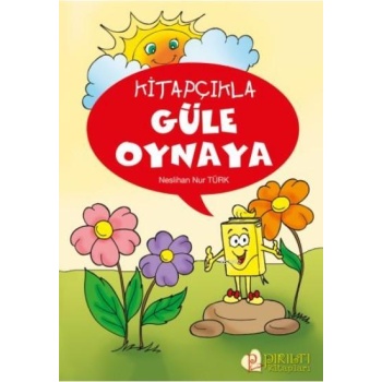 Kitapçıkla Güle Oynaya - Neslihan Nur Türk