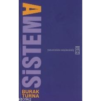 Sistem A; Geleceğin Düşüncesi